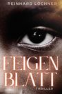 Reinhard Löchner: Feigenblatt, Buch