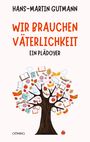 Hans-Martin Gutmann: Wir brauchen Väterlichkeit, Buch