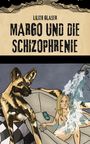 Lilith Glaser: Margo & die Schizophrenie, Buch