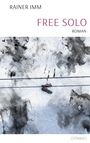 Rainer Imm: Free Solo, Buch