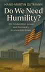 Hans-Martin Gutmann: Do we need humility?, Buch