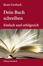 Beate Forsbach: Dein Buch schreiben, Buch