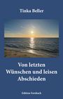 „Tinka Beller“, „Von letzten Wünschen und leisen Abschieden“, „Edition Forsbach“. Sonnenuntergang am Meer.