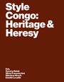 Sandrine Colard: Style Congo: Heritage & Heresy, Buch
