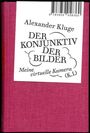 Alexander Kluge: Alexander Kluge: Der Konjunktiv der Bilder, Buch