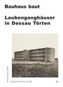 **Bauhaus baut Laubenganghäuser in Dessau Törten** ist oben zu lesen. Darunter ein Gebäude in sepia Tönen.