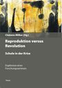 : Revolution versus Reproduktion - Schule in der Krise, Buch