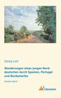 Georg Lotz: Wanderungen eines jungen Norddeutschen durch Spanien, Portugal und Nordamerika, Buch
