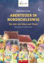 Stefii Bieber-Geske: Abenteuer in Nordschleswig - Ein Jahr mit Stine und Thore, Buch