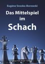 Eugène Snosko-Borowski: Das Mittelspiel im Schach, Buch