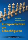 Kurt Richter: Kurzgeschichten um Schachfiguren, Buch