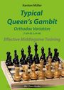 Titel: "Typical Queen's Gambit Orthodox Variation (1.d4 d5 2.c4 e6)" von Karsten Müller. Schachbrett mit Figuren.
