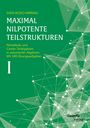 Sven Bodo Wirsing: Maximal nilpotente Teilstrukturen I: Nilradikale und Cartan-Teilalgebren in assoziierten Algebren. Mit 348 Übungsaufgaben, Buch