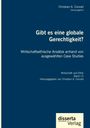 Christian A. Conrad: Gibt es eine globale Gerechtigkeit? Wirtschaftsethische Ansätze anhand von ausgewählten Case Studies, Buch