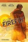 Reinhard Prahl: Es lebe Firefly, Buch