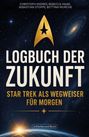 Text: "Logbuch der Zukunft: Star Trek als Wegweiser für morgen." Oben ein goldenes Sternenlogo vor einem Weltraumhintergrund.
