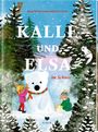 "KALLE UND ELSA im Schnee". Ein Bär, Kinder im Winterwald, Schneelandschaft, Tannen, weiße Tiere und bunte Kleidung.