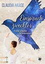 Claudia Haase: Einspruch zwecklos - (K)Eine Schwalbe zur Untermiete, Buch