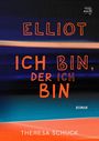 Theresa Schuck: Elliot - ich bin, der ich bin, Buch