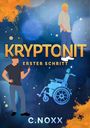 Text: "KRYPTONIT ERSTER SCHRITT C. NOXX". Illustration: Zwei Personen, ein Rollstuhl, blaue und orange Effekte.
