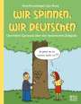 Uwe Krumbiegel: Wir spinnen, wir Deutschen, Buch