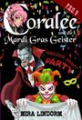 Mira Lindorm: Coralee und die Mardi Gras Geister, Buch