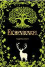 „Eichendunkel“, „Angelika Diem“, Eichenbaum, Hirsch, Eichhörnchen, grüne Ranken und Blätter auf schwarzem Hintergrund.