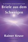 Rainer Kruse: Briefe aus dem Schweigen, Buch