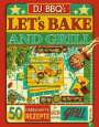 DJ BBQ's: Let's Bake & Grill, Buch