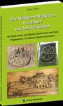 Reiner Klein: Alte Waldgerechtigkeiten von Erfurt seit dem Mittelalter, Buch