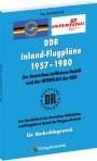 : INLAND-FLUGPLÄNE 1957-1980 der Deutschen Lufthansa GmbH der DDR und der INTERFLUG, Buch