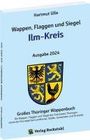 Hartmut Ulle: Wappen, Flaggen und Siegel ILM-KREIS - Ein Lexikon - Ausgabe 2024, Buch