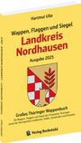 Harald Rockstuhl: Wappen, Flaggen und Siegel LANDKREIS NORDHAUSEN - Ein Lexikon - Ausgabe 2025, Buch