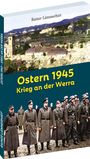 Rainer Lämmerhirt: Ostern 1945- Krieg an der Werra, Buch