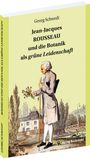 Georg Schwedt: Jean-Jacques ROUSSEAU und die Botanik als grüne Leidenschaft, Buch