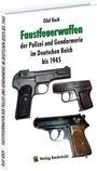 "Faustfeuerwaffen der Polizei und Gendarmerie im Deutschen Reich bis 1945" von Olaf Koch. Drei Pistolen und Verlag Rockstuhl.