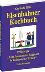 Buchtitel: "Eisenbahner Kochbuch" von Gerlinde Götz. Illustration: Zwei Männer in Uniform schauen auf einen Grillspieß.
