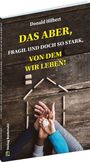 Donald Hilbert: Das Aber, fragil und doch stark, von dem wir leben!, Buch