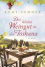 Romy Sommer: Das kleine Weingut in der Toskana, Buch