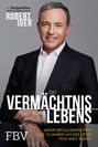 Robert Iger: Das Vermächtnis meines Lebens, Buch