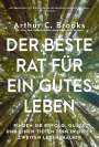 Arthur C. Brooks: Der beste Rat für ein gutes Leben, Buch