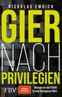 Nickolas Emrich: Gier nach Privilegien, Buch