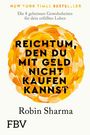 Robin Sharma: Reichtum, den du mit Geld nicht kaufen kannst, Buch