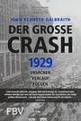 "Mit einem Vorwort von Max Otte. John Kenneth Galbraith. Der große Crash 1929: Ursachen, Verlauf, Folgen." Im Hintergrund eine historische Straßenszene.