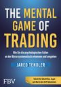 "The Mental Game of Trading" in großen gelben Buchstaben auf dunklem Hintergrund. Autor: Jared Tendler.