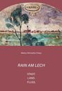 : Rain am Lech - Stadt. Land. Fluss., Buch