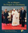 Thomas Philipp Reiter: Fir ze déngen - De Poopst zu Lëtzebuerg / Um zu dienen - Der Papst in Luxemburg / Pour servir - Le Pape au Luxembourg, Buch