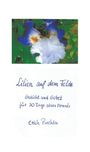 Erich Puchta: Lilien auf dem Felde - Gedicht und Gebet für 30 Tage eines Monats, Buch