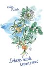 Erich Puchta: Lebensfreude - Lebensmut, Buch