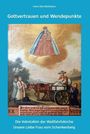 Hans-Otto Mühleisen: Gottvertrauen und Wendepunkte - Die Votivtafeln der Wallfahrtskirche Unsere Liebe Frau vom Schenkenberg, Buch